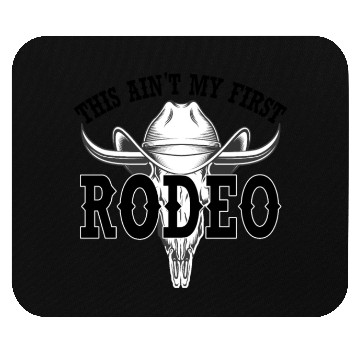 Discover this ain't my first rodeo Mouse Pads
