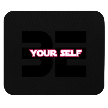 Discover "Be Yourself: Embrace Authenticity" Mouse Pads