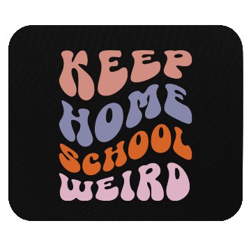 Discover Keep Homeschool Weird Mouse Pads