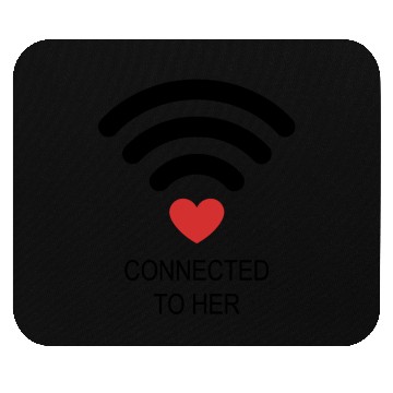 Discover Connected to her couple Mouse Pads