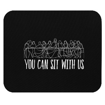 Discover You can sit with us Jesus and twelve apostles Mouse Pads