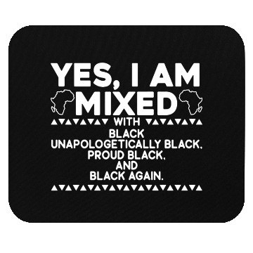 Discover Yes I Am Mixed Proud Black History Month Mouse Pads