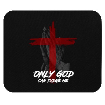 Discover Only God Can Judge Me Mouse Pads