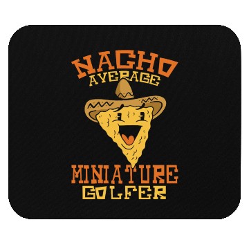 Discover Nacho Average Miniature Golfer Mouse Pads
