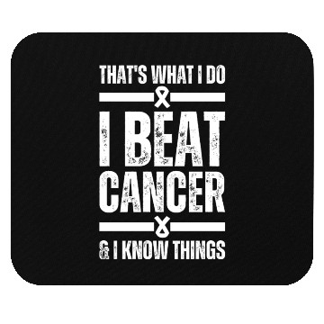Discover That's What I Do I Beat Cancer And I Know Things Mouse Pads