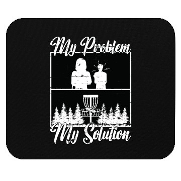 Discover Disc Golf Player My Problem My Pictogram Mom Dad Mouse Pads