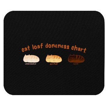 Discover Cat Loaf Doneness Chart - Kawaii Funny Cat Loaves Mouse Pads