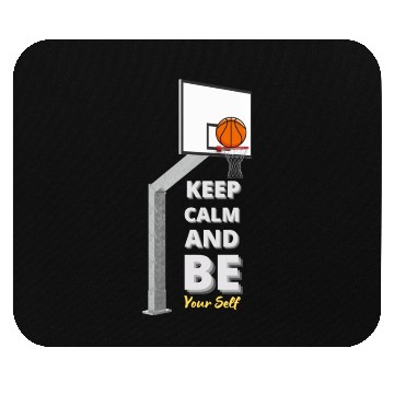 Discover Basketball Zen Mouse Pads Keep Calm and Be Yourself