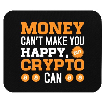 Discover MOney Can t Make You Happy Crypto Can Mouse Pads