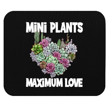 Discover Mini Plants Maximum Love for a gardener Mouse Pads