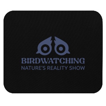 Discover BIRDWATCHING NATURES REALITY SHOW Mouse Pads