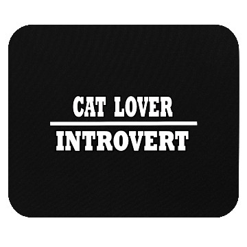 Discover Cat Lover Introvert Mouse Pads