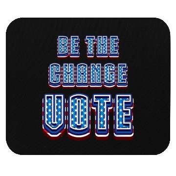 Discover Be The Change Vote - 2024 Election Mouse Pads