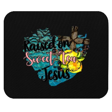 Discover raised on sweet tea and jesus Mouse Pads