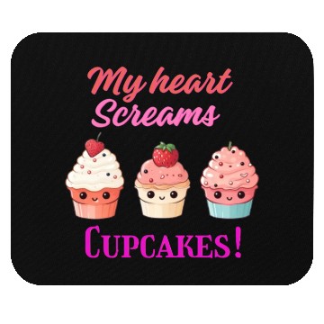 Discover My Heart SCREAMS Cupcakes Mouse Pads