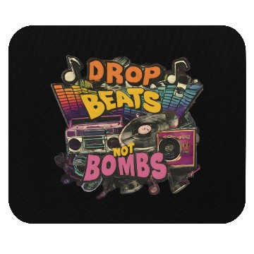 Discover Drop beats not bombs Beats Over Bombs Peace love Mouse Pads