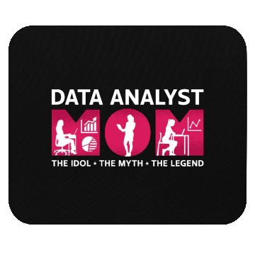 Discover Data Analyst Mom The Idol The Myth The Programmer Mouse Pads