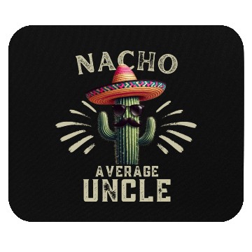 Discover Nacho Averge Uncle Cactus Lover Gift Uncle Present Mouse Pads