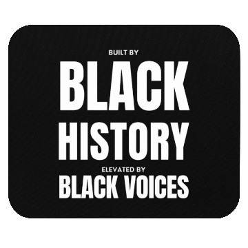 Discover Built by Black History Elevated by Black Voices Mouse Pads