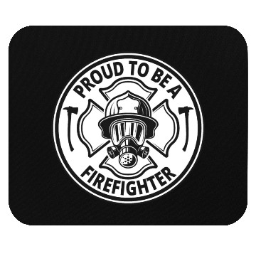Discover Proud to be a Firefighter Mouse Pads