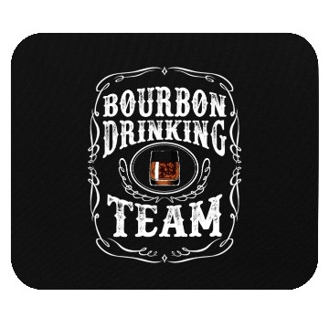 Discover Bourbon Drinking Team Whiskey Alcoholic Beverage Mouse Pads