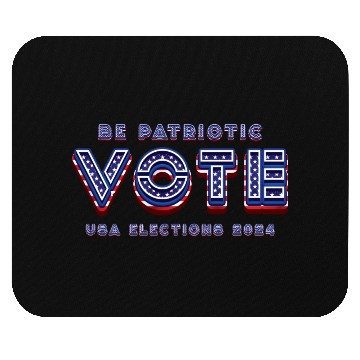Discover Be Patriotic Vote - 2024 Elections Mouse Pads