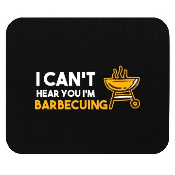 Discover I Can't Hear You I'm Barbecuing Grill Chef Mouse Pads