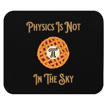 Discover Funny Physics Pi In The Sky Teacher Student Men Mouse Pads