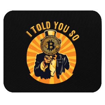 Discover I told You So Bitcoin Crypto Crypto currency Coins Mouse Pads