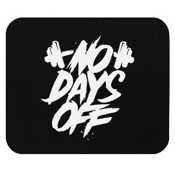 Discover No Days Off Mouse Pads
