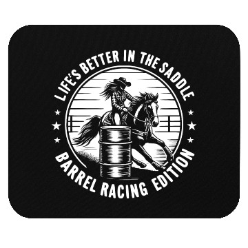 Discover Life's Better in the Saddle Barrel Racing Edition Mouse Pads