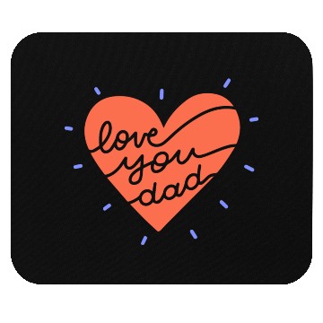 Discover Father's day Love You Dad Mouse Pads