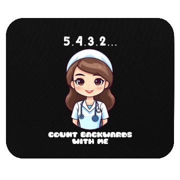 Discover Anesthesia Nurse 5,4,3,2... Count Backwards Mouse Pads