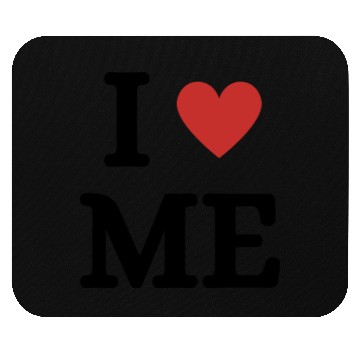 Discover I love me Mouse Pads