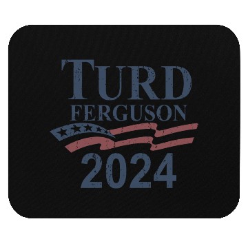 Discover TURD FERGUSON for President 2024 RETRO Mouse Pads