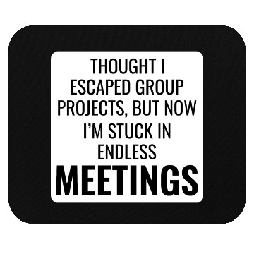 Discover Work Memes Office-Humor Workplace Funny Mouse Pads