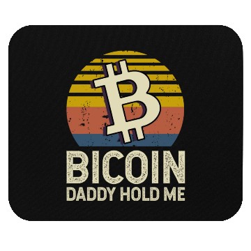 Discover Bitcoin Daddy Hold Me Mouse Pads