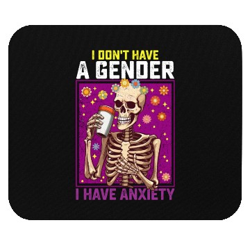 Discover I Don't Have A Gender I Have Anxiety Non Binary Mouse Pads