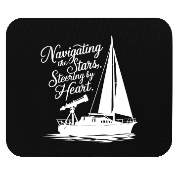 Discover Navigating the Stars, Steering by Heart Mouse Pads