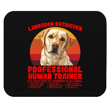 Discover LABRADOR RETRIEVER PROFESSIONAL HUMAN TRAINER Mouse Pads