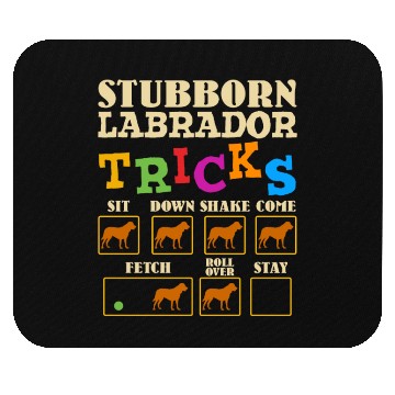 Discover Labrador Owner STUBBORN LABRADOR TRICKS Funny Mouse Pads
