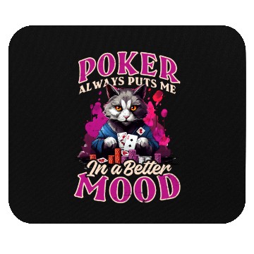 Discover Poker Always Puts Me In Better Mood Mouse Pads