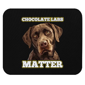 Discover Brown Labrador CHOCOLATE LABS MATTER Labrador Mouse Pads
