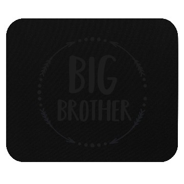 Discover Big Brother Mouse Pads