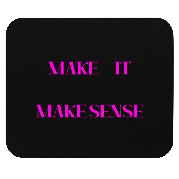 Discover MAKE IT MAKE SENSE (PINK PRINT) Mouse Pads