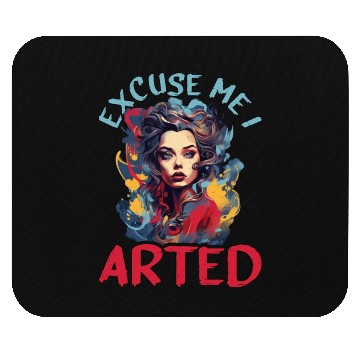 Discover Excuse Me I Arted 14 Mouse Pads