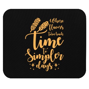 Discover Time to Simpler Days Corn Dog Nostalgia Mouse Pads