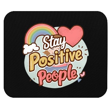Discover Stay positive people Mouse Pads