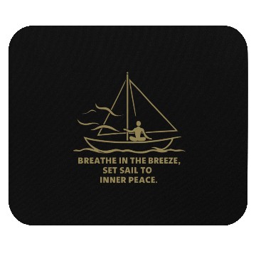 Discover Sailing Breathe Serenity Sailboat Mouse Pads