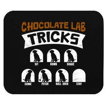 Discover Labrador Funny CHOCOLATE LAB TRICKS Stubborn Mouse Pads